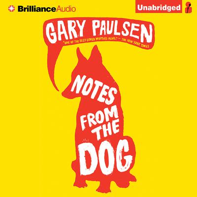 Notes from the Dog Audiobook, by Gary Paulsen