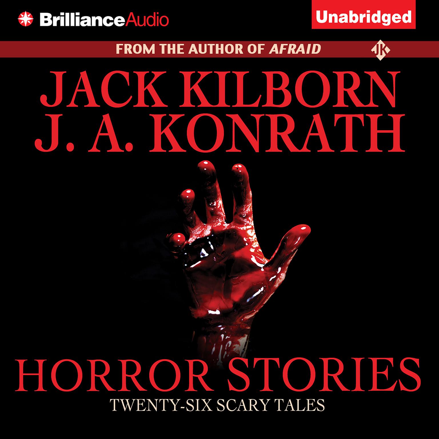 Horror Stories: Twenty-Six Scary Tales Audiobook, by Jack Kilborn