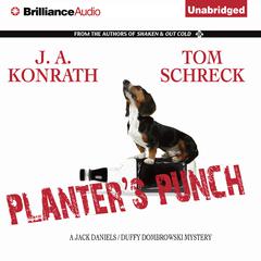 Planter’s Punch: A Jack Daniels/Duffy Dombrowski Mystery Audiobook, by J. A. Konrath