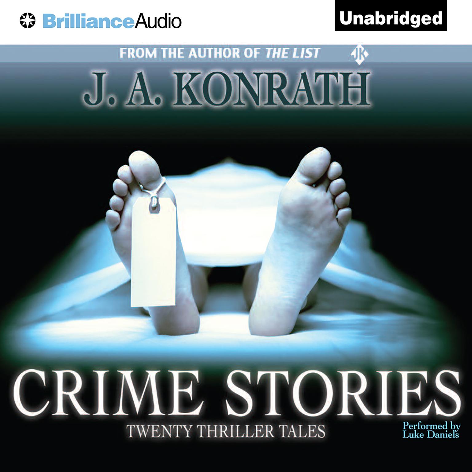 Crime Stories: Twenty Thriller Tales Audiobook, by J. A. Konrath