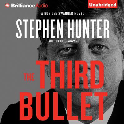 The Third Bullet Audiobook, by Stephen Hunter