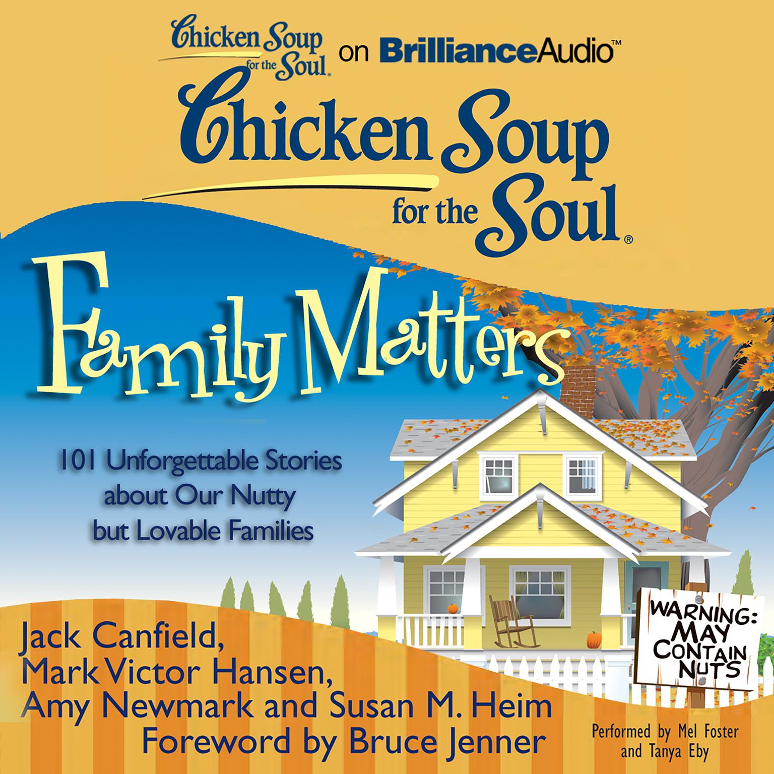 Chicken Soup for the Soul: Family Matters: 101 Unforgettable Stories about Our Nutty but Lovable Families Audiobook, by Jack Canfield