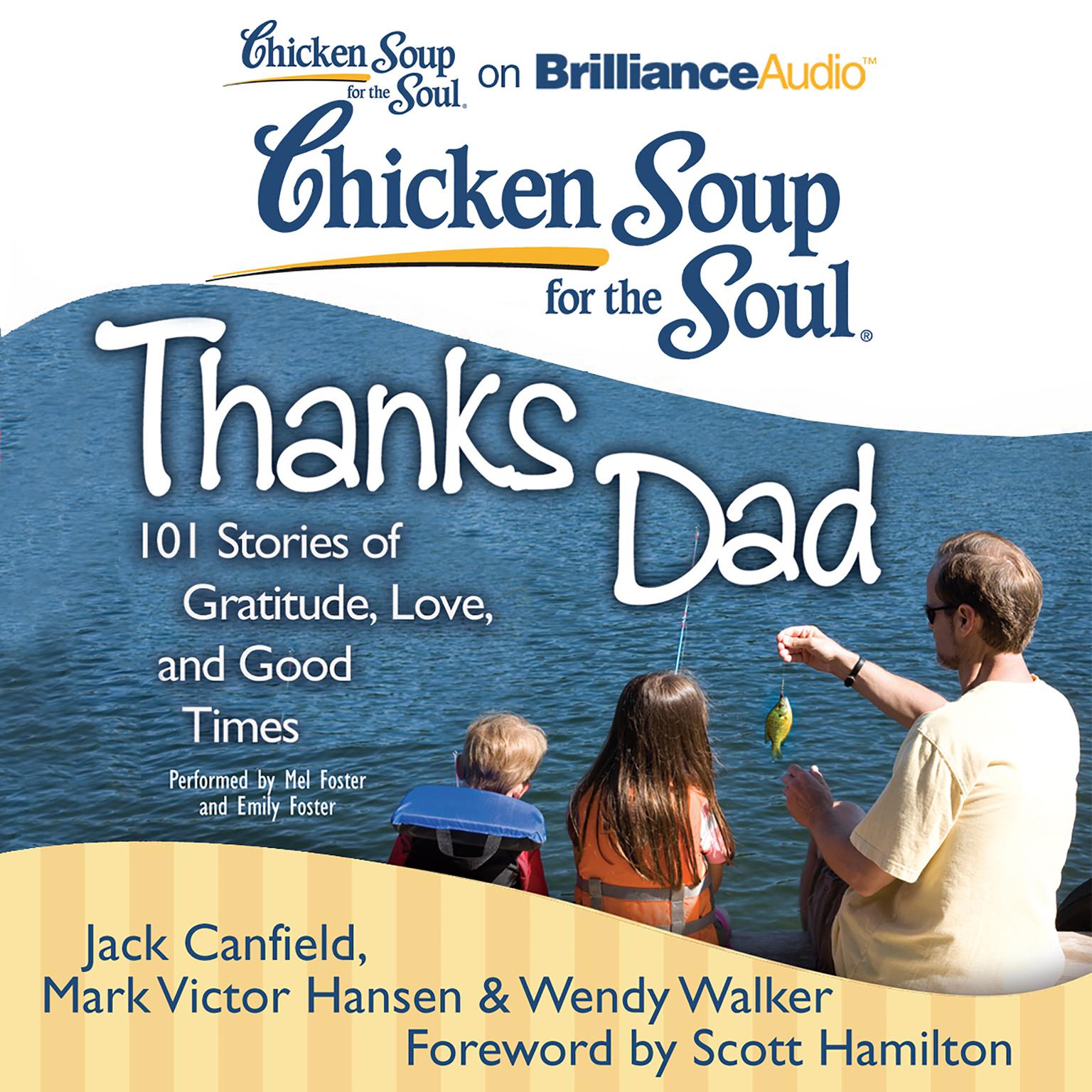Chicken Soup for the Soul: Thanks Dad: 101 Stories of Gratitude, Love, and Good Times Audiobook, by Jack Canfield