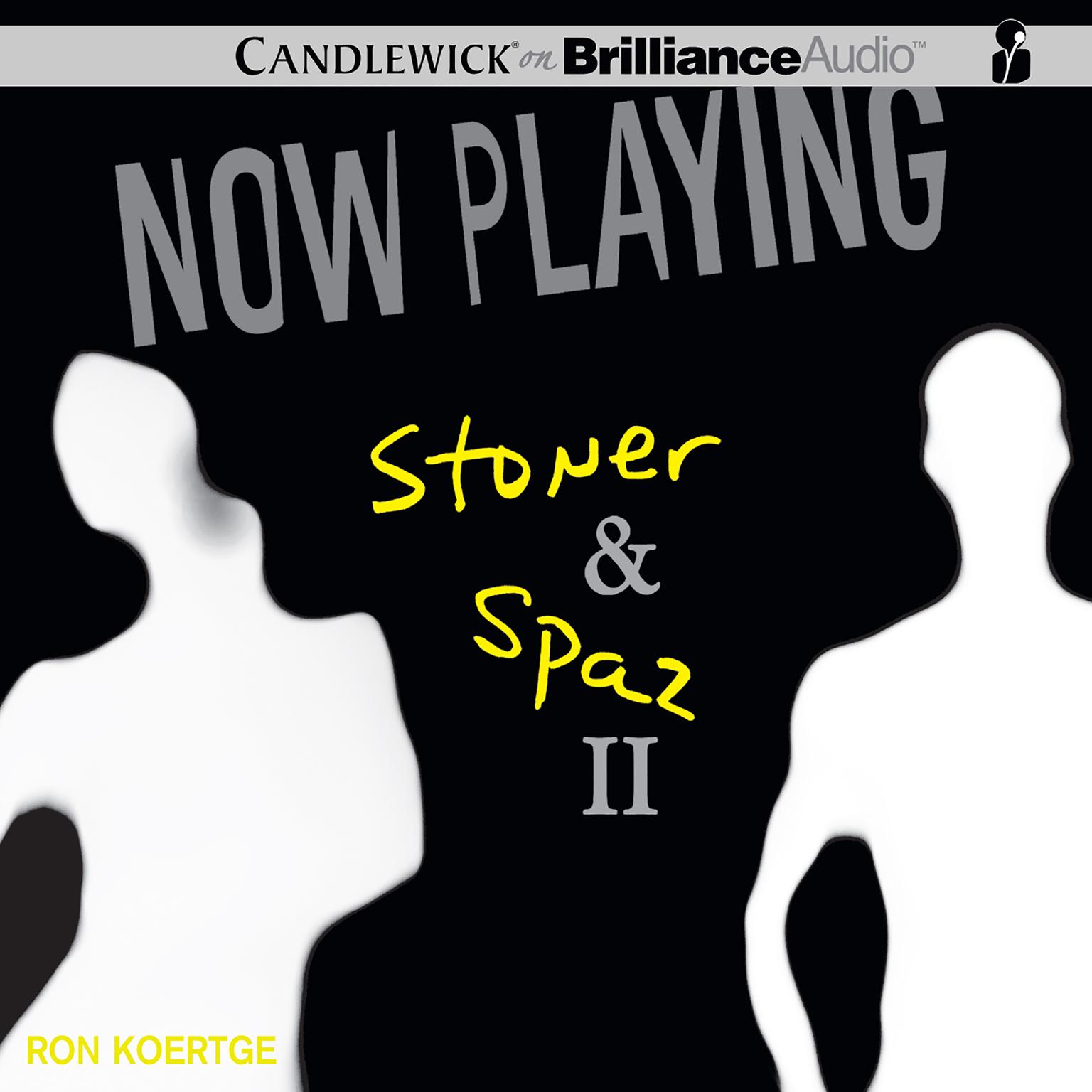 Now Playing: Stoner & Spaz II Audiobook, by Ron Koertge