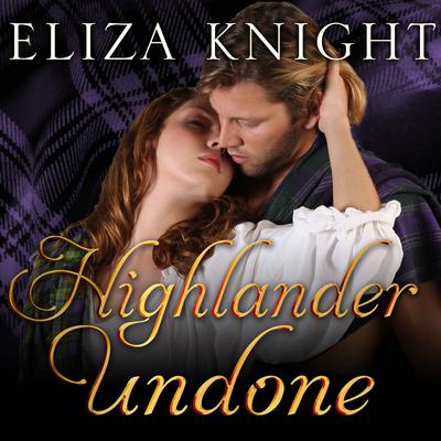 Highlander Undone Audiobook, by Eliza Knight