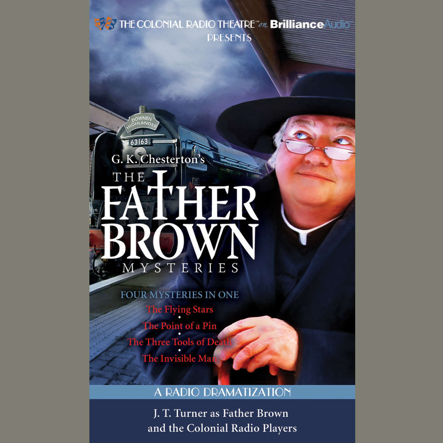 Father Brown Mysteries, The - The Flying Stars, The Point of a Pin, The Three Tools of Death, and The Invisible Man: A Radio Dramatization Audiobook, by G. K. Chesterton