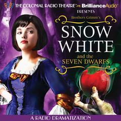 Snow White and the Seven Dwarfs: A Radio Dramatization Audiobook, by Jerry Robbins