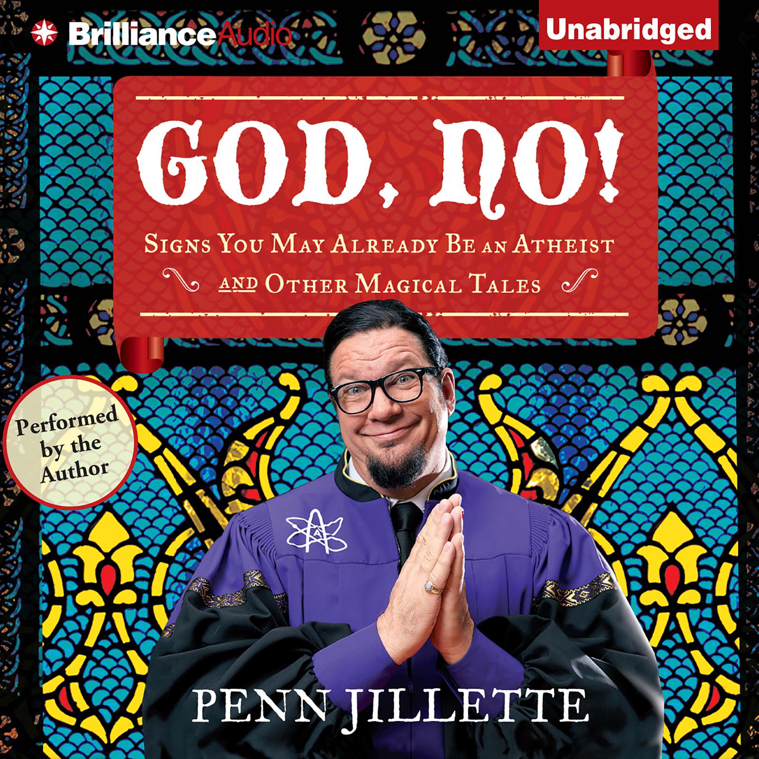 God, No!: Signs You May Already Be an Atheist and Other Magical Tales Audiobook, by Penn Jillette