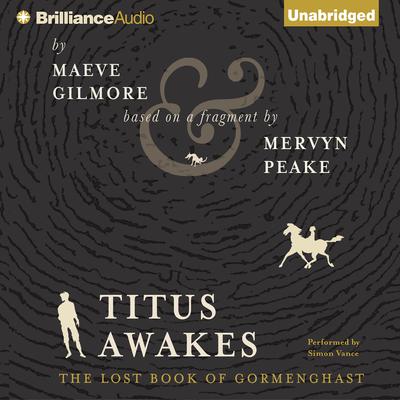 Titus Awakes: A Novel Audiobook, by Maeve Gilmore
