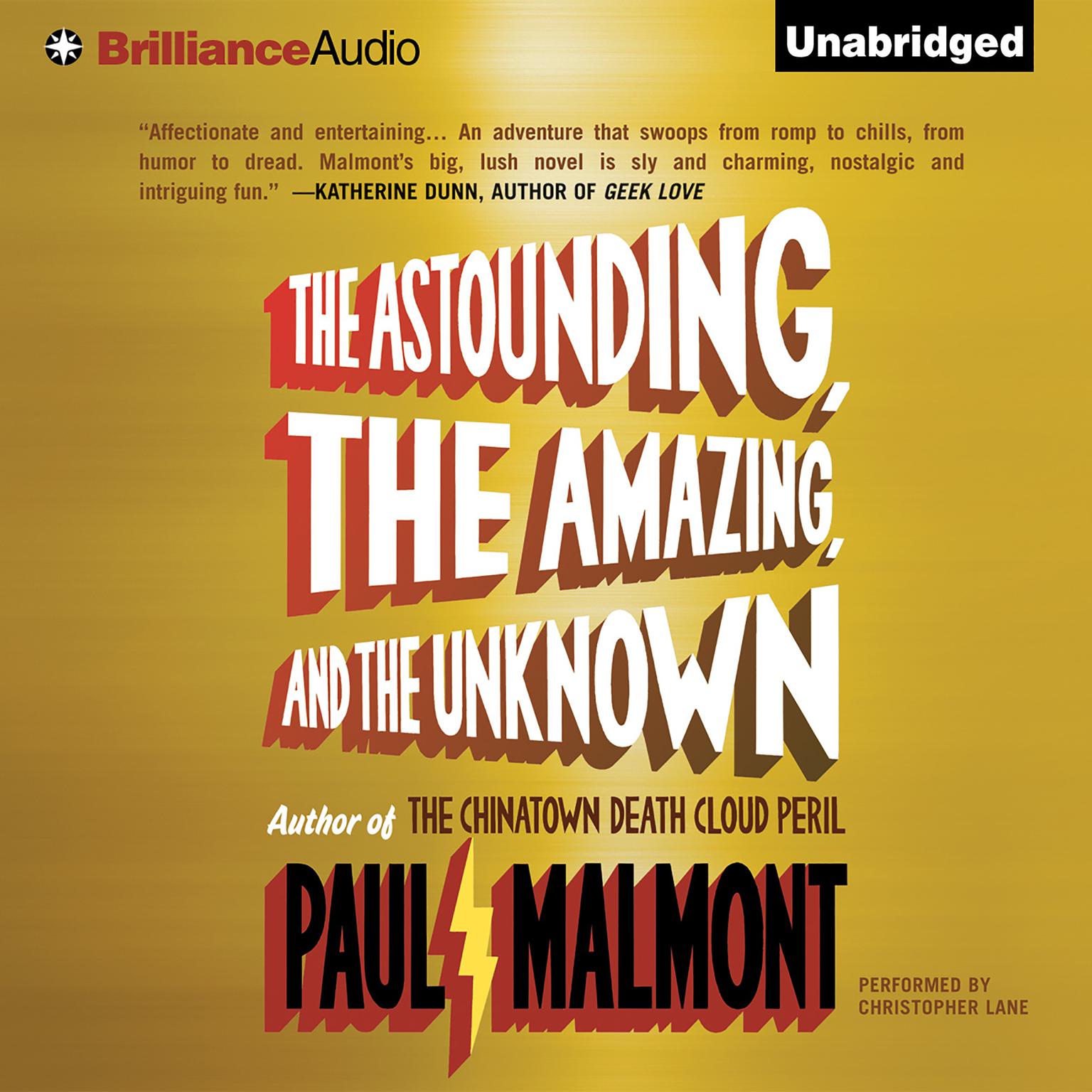 Astounding, the Amazing, and the Unknown, The: A Novel Audiobook, by Paul Malmont