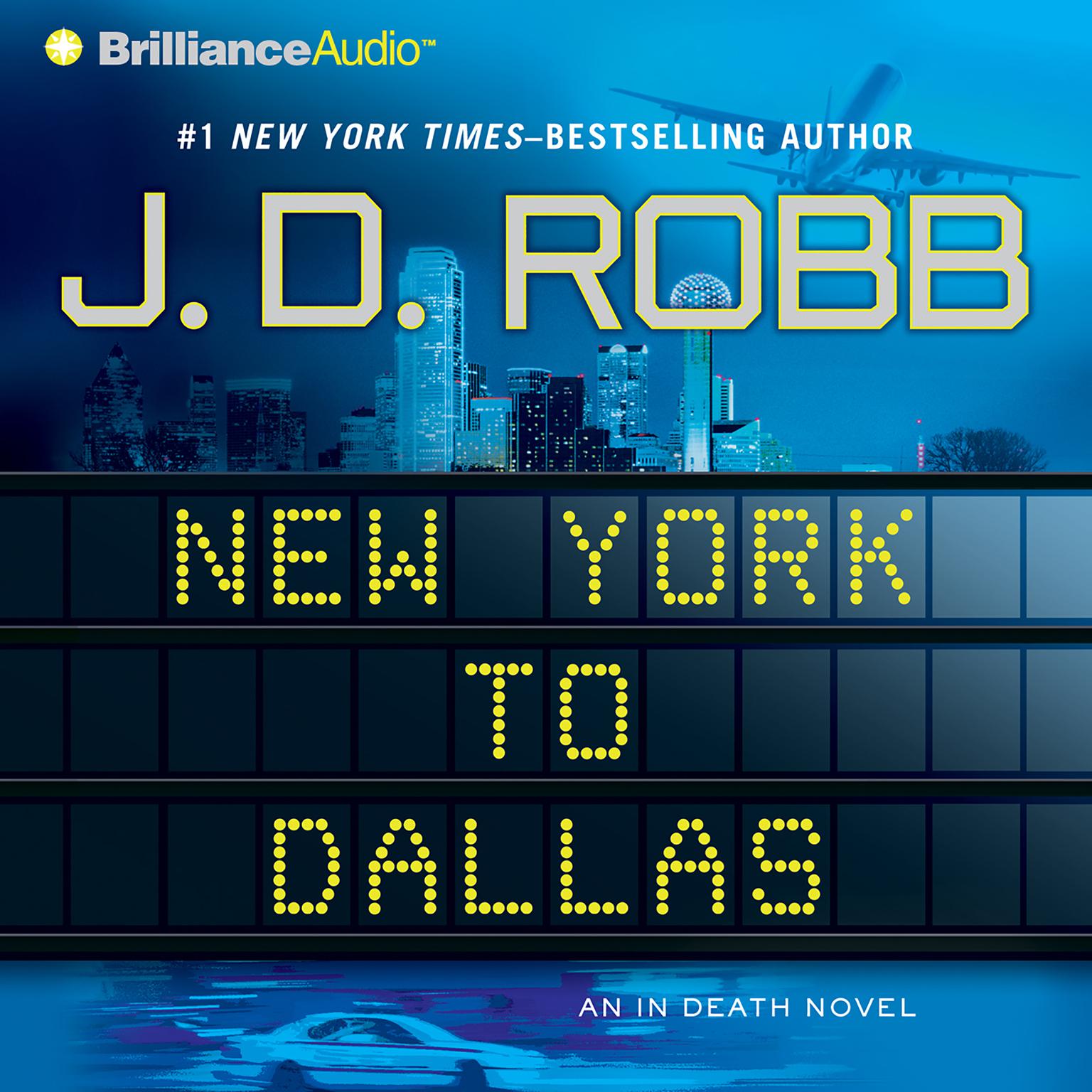 New York to Dallas (Abridged) Audiobook, by J. D. Robb