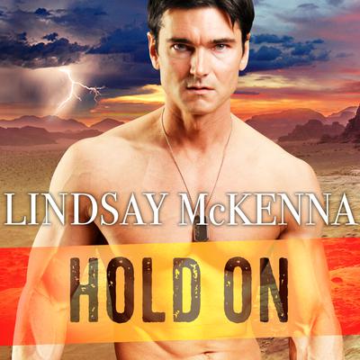 Hold On Audiobook, by Lindsay McKenna