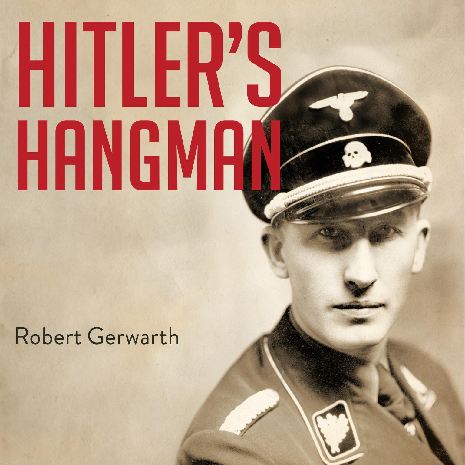 Hitlers Hangman: The Life of Heydrich Audiobook, by Robert Gerwarth