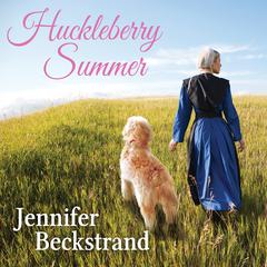 Huckleberry Summer Audiobook, by Jennifer Beckstrand
