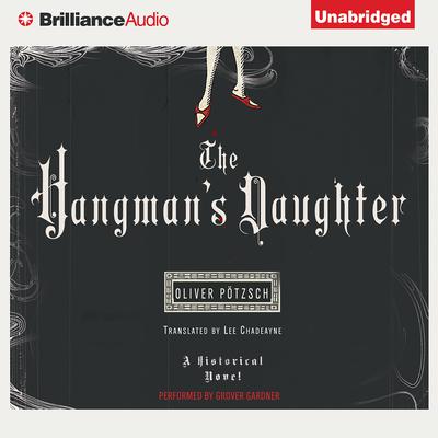 The Hangman's Daughter Audiobook, by Oliver Pötzsch