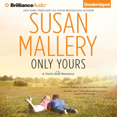 Only Yours Audiobook, by Susan Mallery