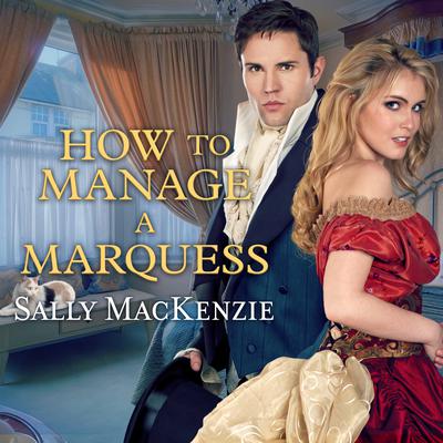 How to Manage a Marquess Audiobook, by Sally MacKenzie