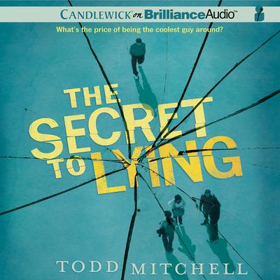 The Secret to Lying Audiobook, by Todd Mitchell
