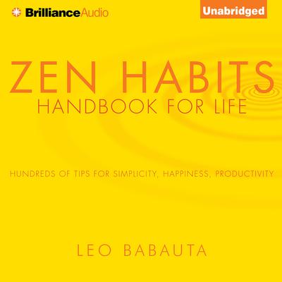 Zen Habits: Handbook for Life Audiobook, by Leo Babauta