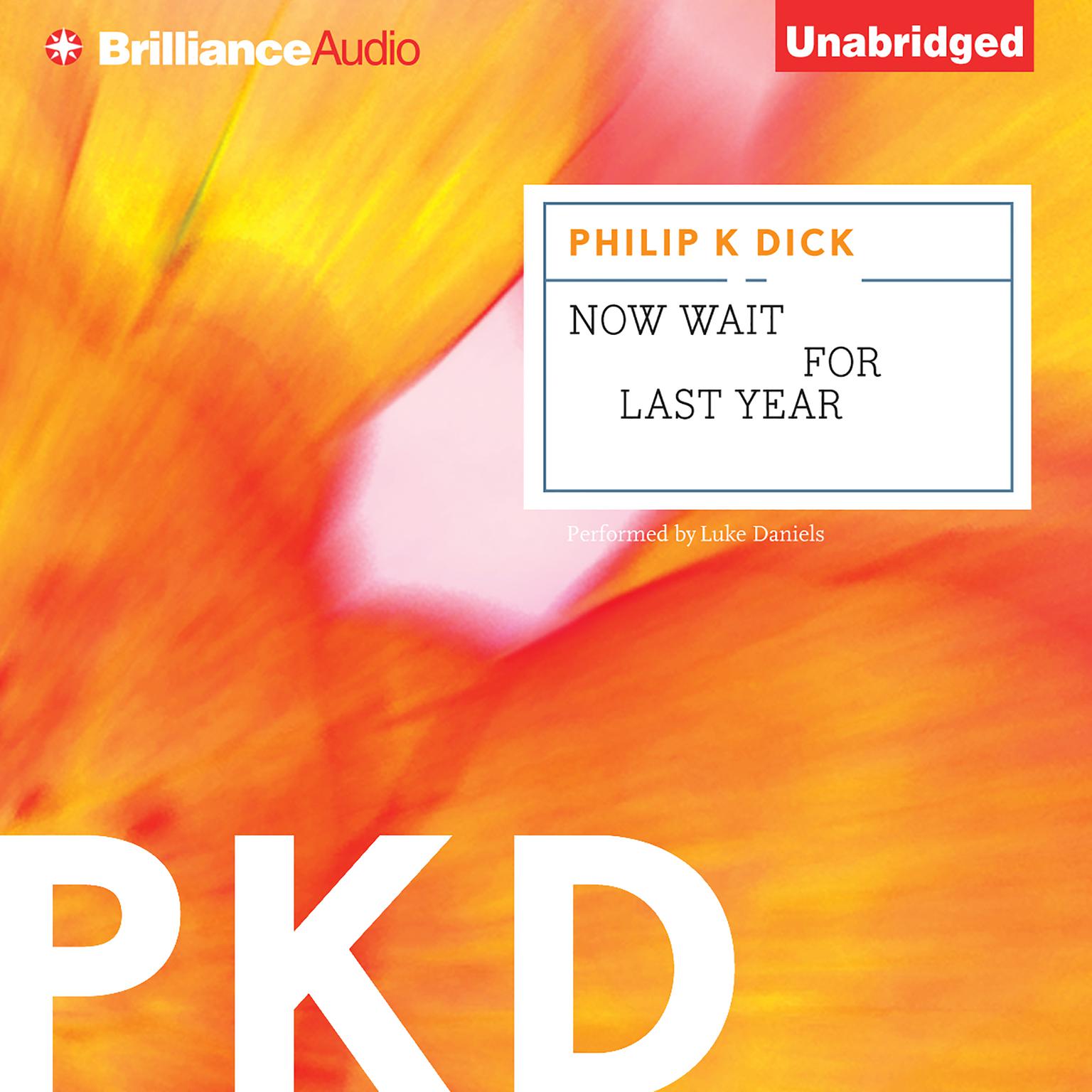 Now Wait for Last Year Audiobook, by Philip K. Dick