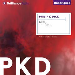 Lies, Inc. Audiobook, by Philip K. Dick