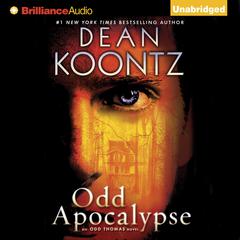 Odd Apocalypse: An Odd Thomas Novel Audiobook, by Dean Koontz