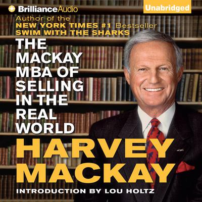 The Mackay MBA of Selling in The Real World Audiobook, by Harvey Mackay