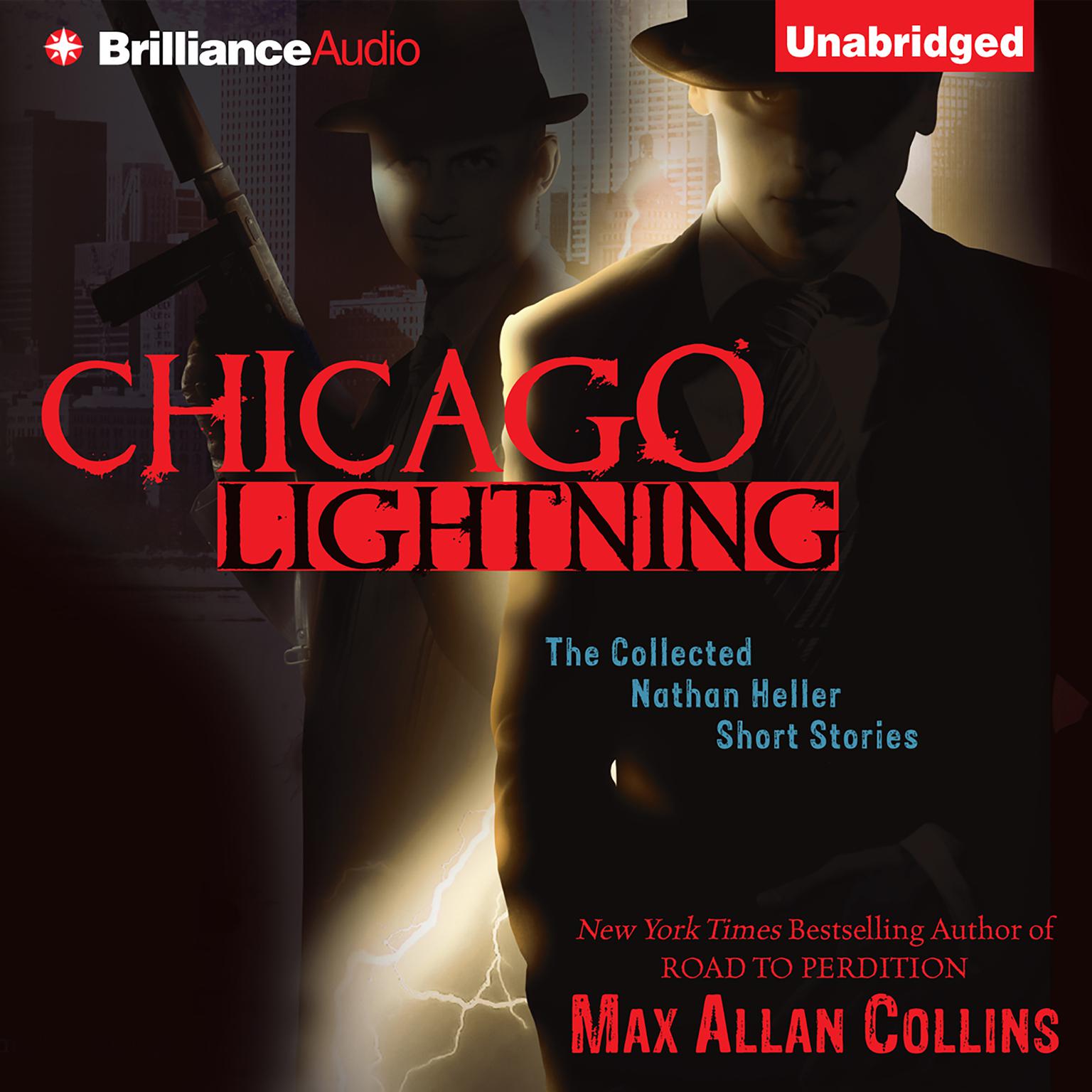 Chicago Lightning: The Collected Nathan Heller Short Stories Audiobook, by Max Allan Collins