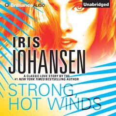 Strong, Hot Winds Audiobook, by Iris Johansen
