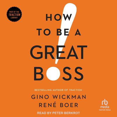 How To Be A Great Boss Audiobook, by René Boer