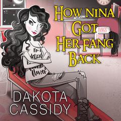 How Nina Got Her Fang Back: Accidental Quickie Audiobook, by Dakota Cassidy