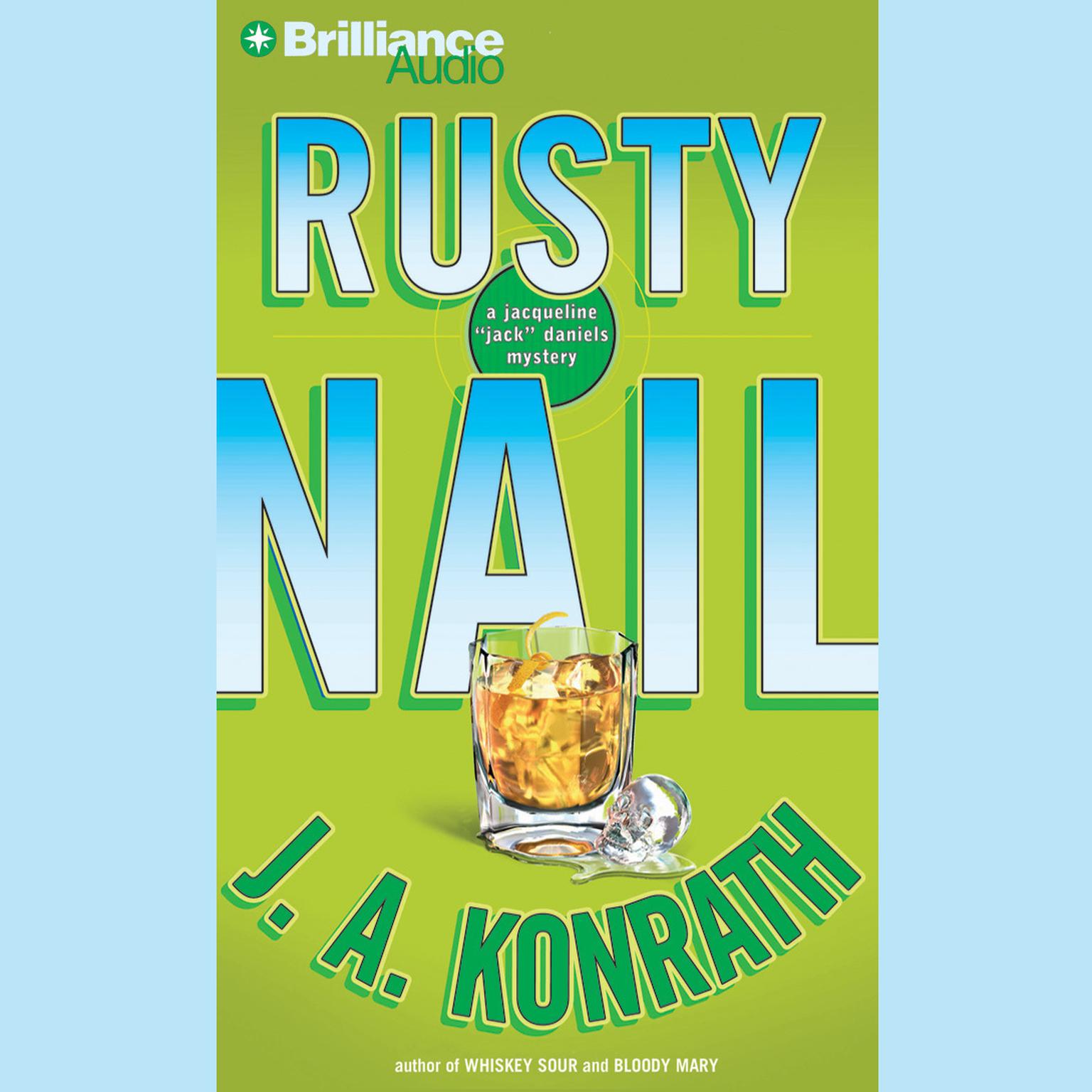 Rusty Nail (Abridged): A Jacqueline Jack Daniels Mystery Audiobook, by J. A. Konrath