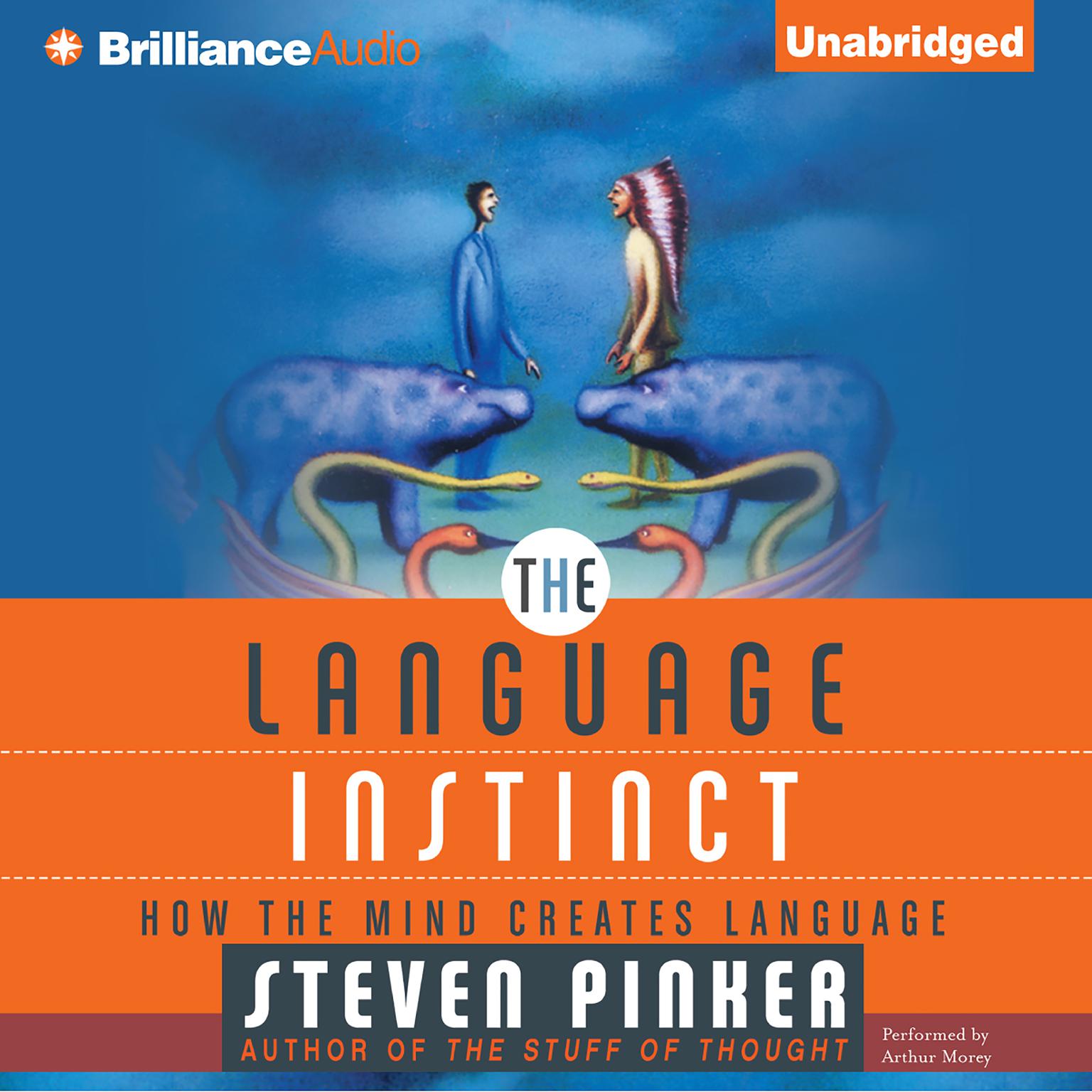 The Language Instinct: How the Mind Creates Language Audiobook, by Steven Pinker