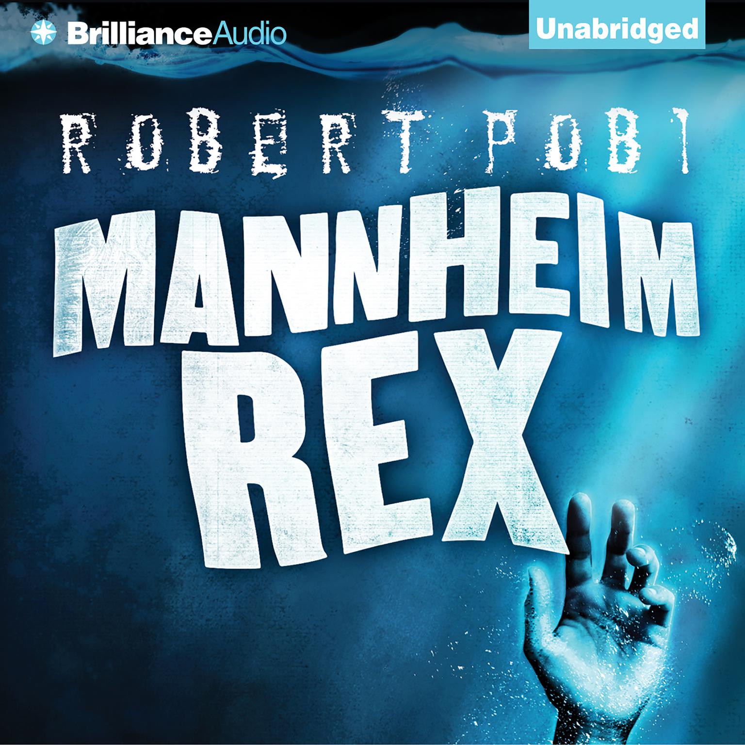 Mannheim Rex Audiobook, by Robert Pobi
