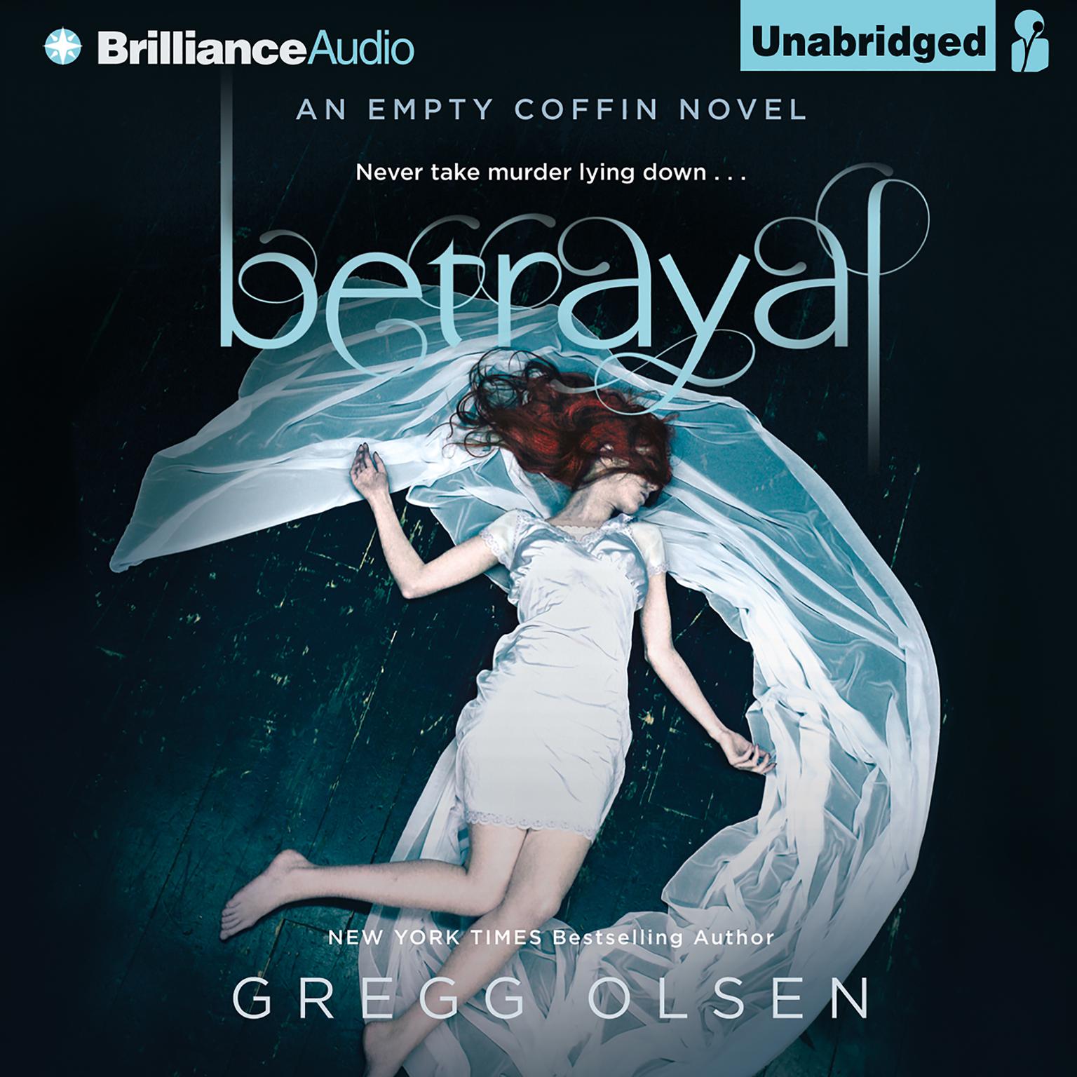 Betrayal: An Empty Coffin Novel Audiobook, by Gregg Olsen