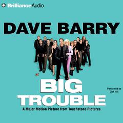 Big Trouble Audiobook, by Dave Barry