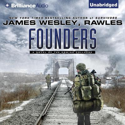 Founders: A Novel of the Coming Collapse Audiobook, by 
