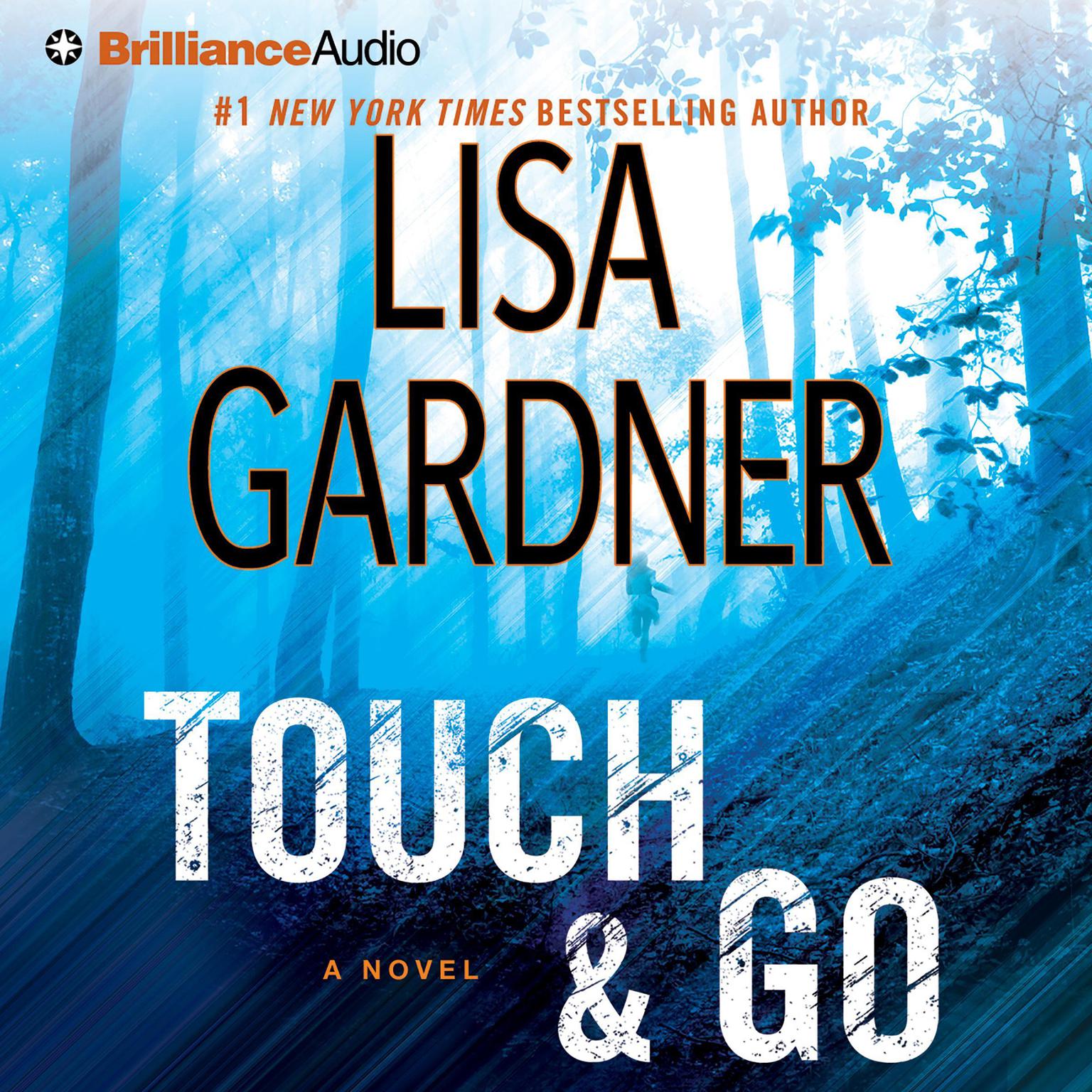Touch & Go (Abridged): A Novel Audiobook, by Lisa Gardner