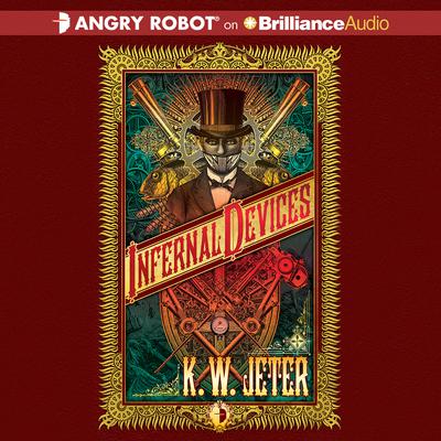 Infernal Devices Audiobook, by K. W. Jeter