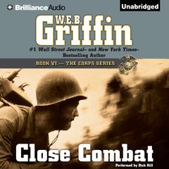 Close Combat Audiobook, by W. E. B. Griffin