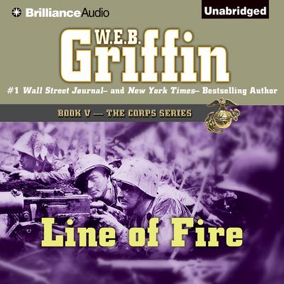 Line of Fire Audiobook, by W. E. B. Griffin