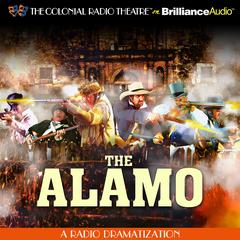 The Alamo: A Radio Dramatization Audiobook, by Jerry Robbins