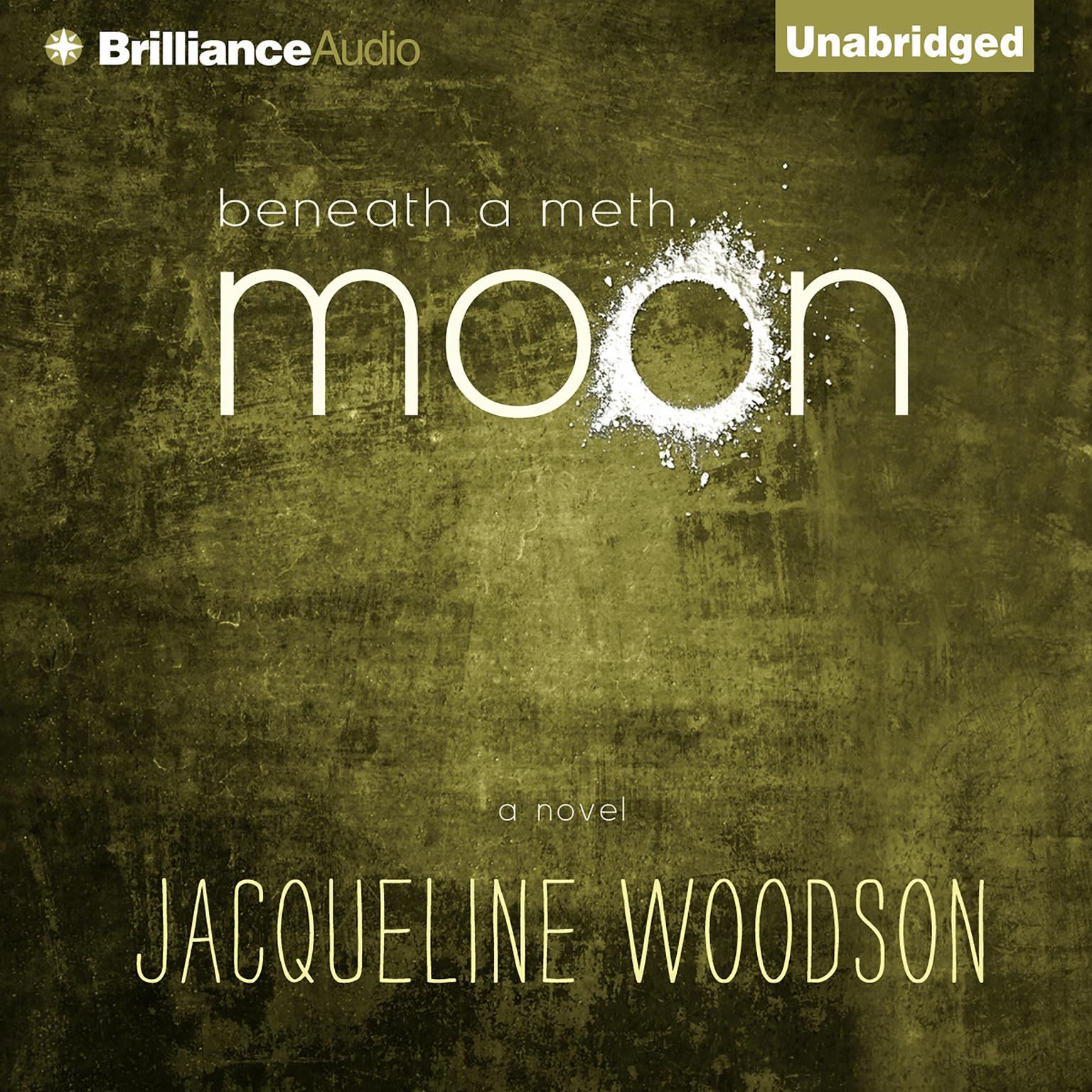 Beneath a Meth Moon: An Elegy Audiobook, by Jacqueline Woodson
