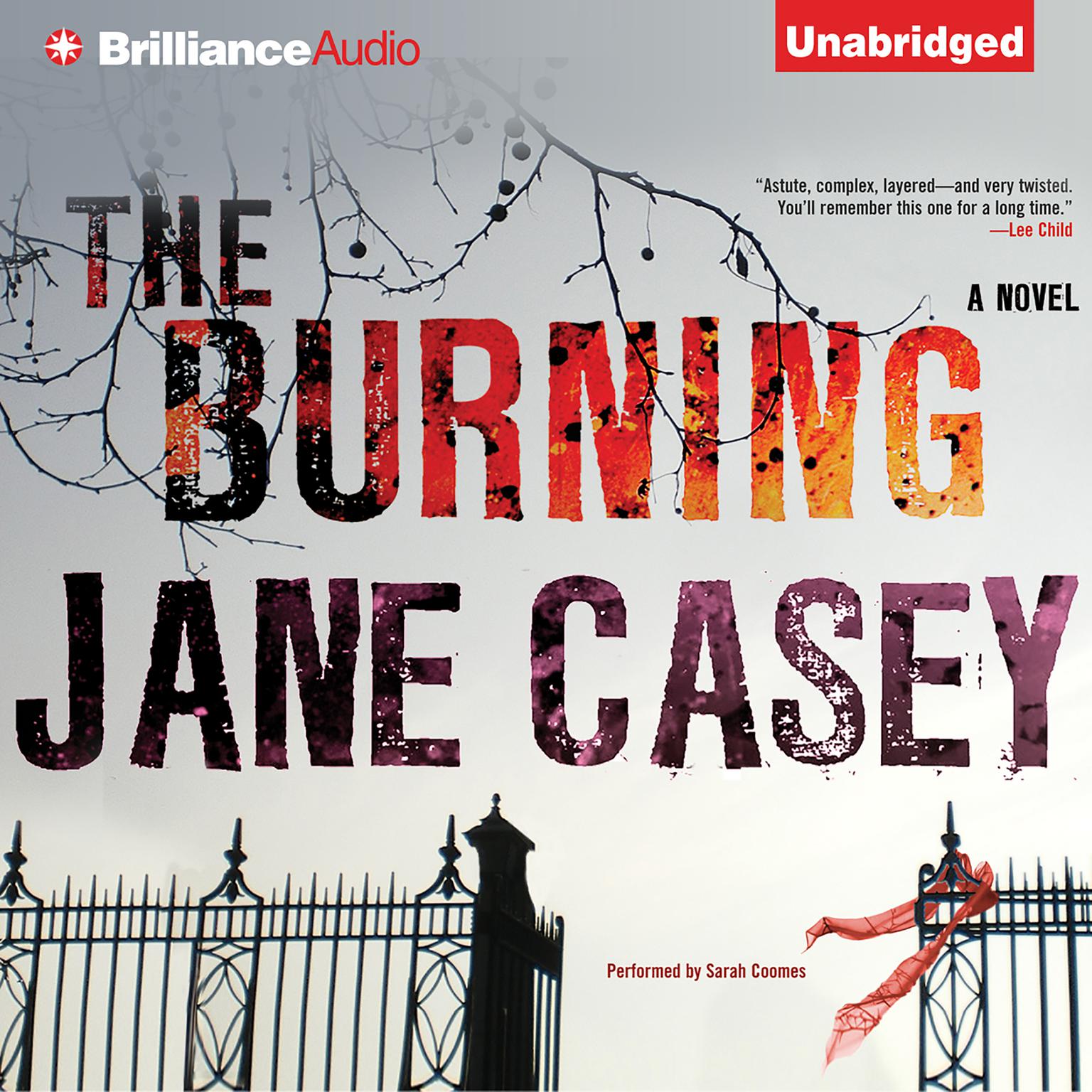 The Burning: A Novel Audiobook, by Jane Casey