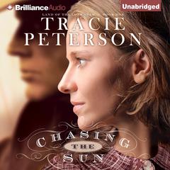 Chasing the Sun Audiobook, by Tracie Peterson