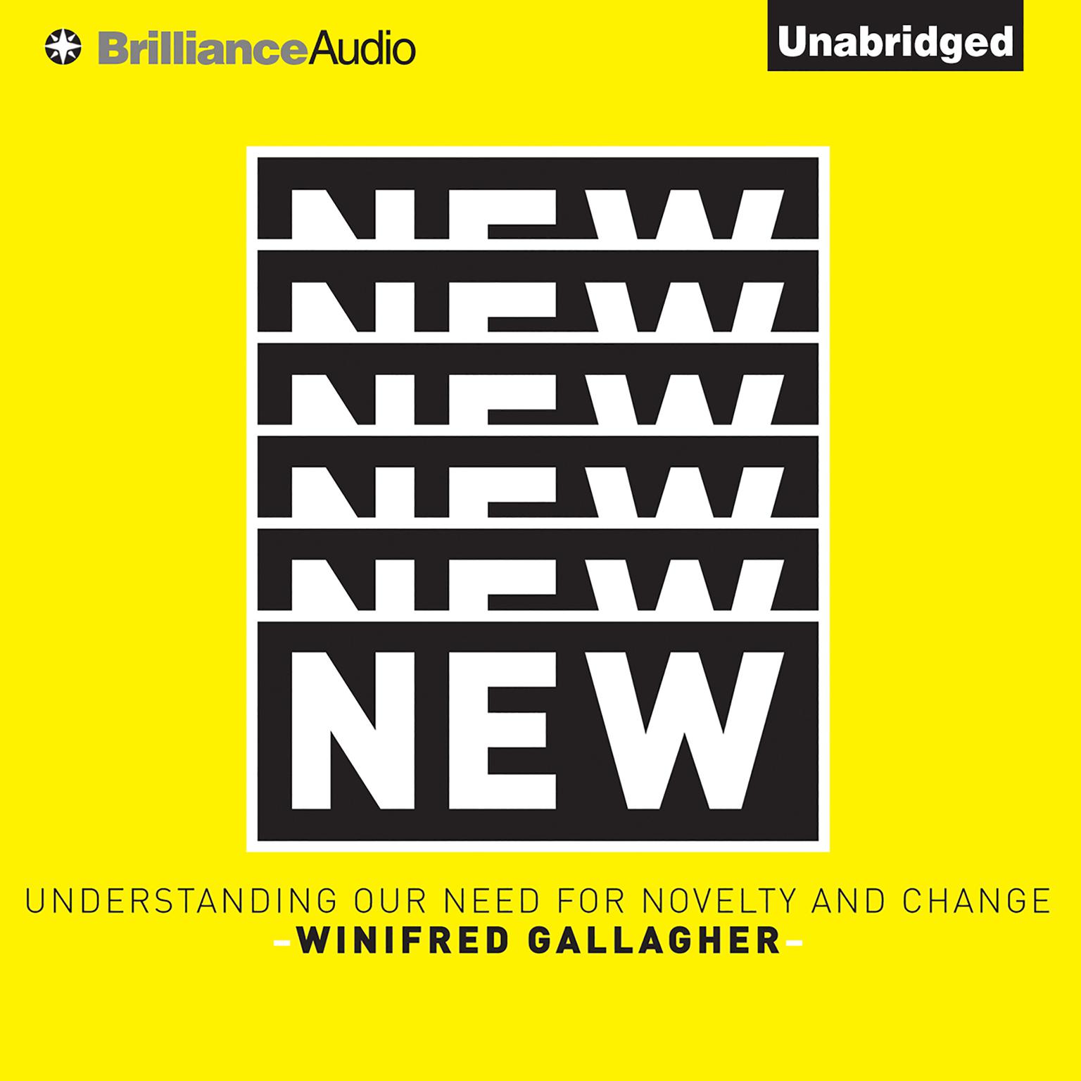 New: Understanding Our Need for Novelty and Change Audiobook, by Winifred Gallagher