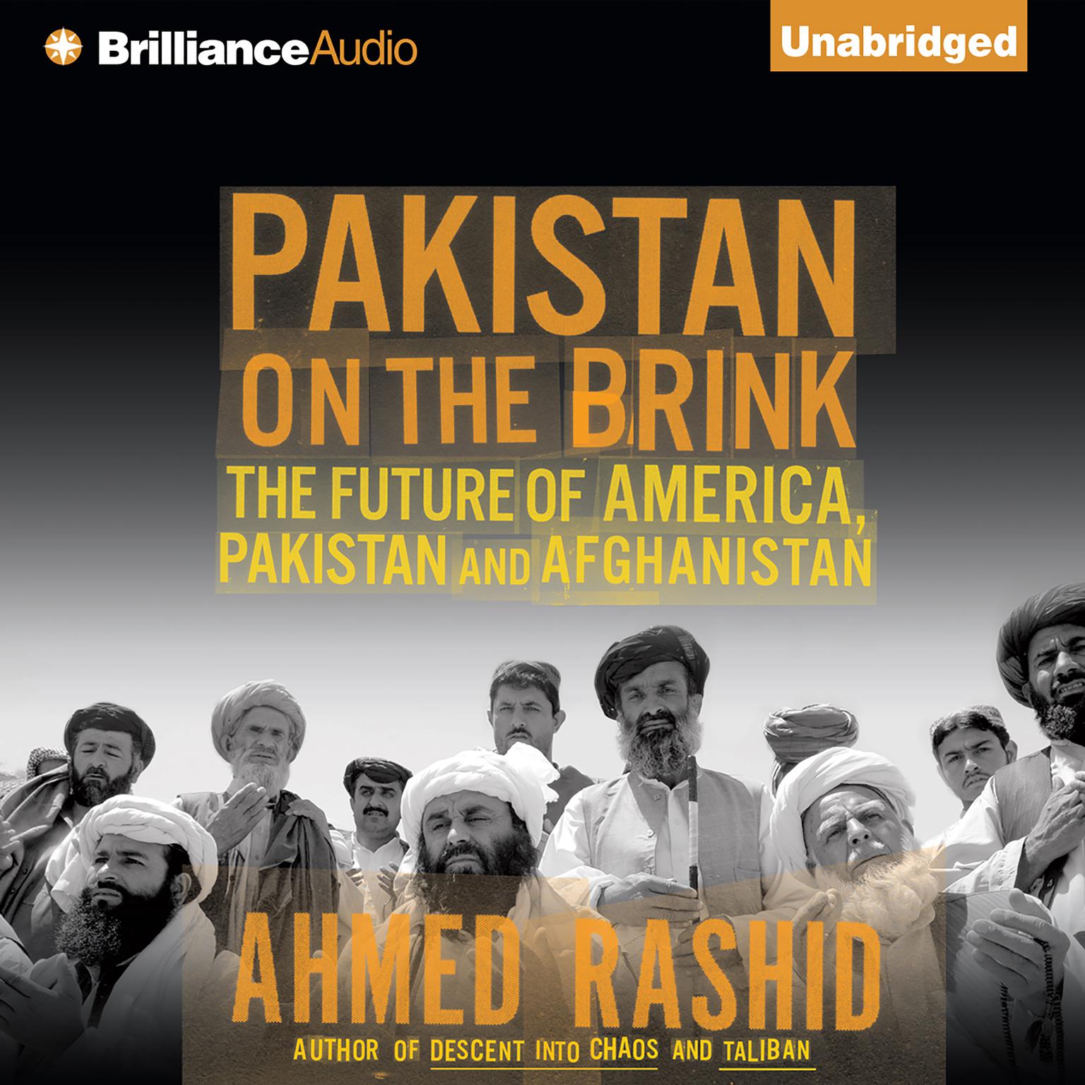 Pakistan on the Brink: The Future of America, Pakistan, and Afghanistan Audiobook, by Ahmed Rashid