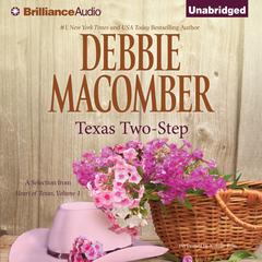 Texas Two-Step: A Selection from Heart of Texas, Volume 1 Audiobook, by Debbie Macomber