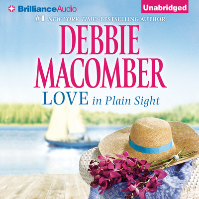 Love in Plain Sight: Love n Marriage and Almost an Angel Audiobook, by Debbie Macomber