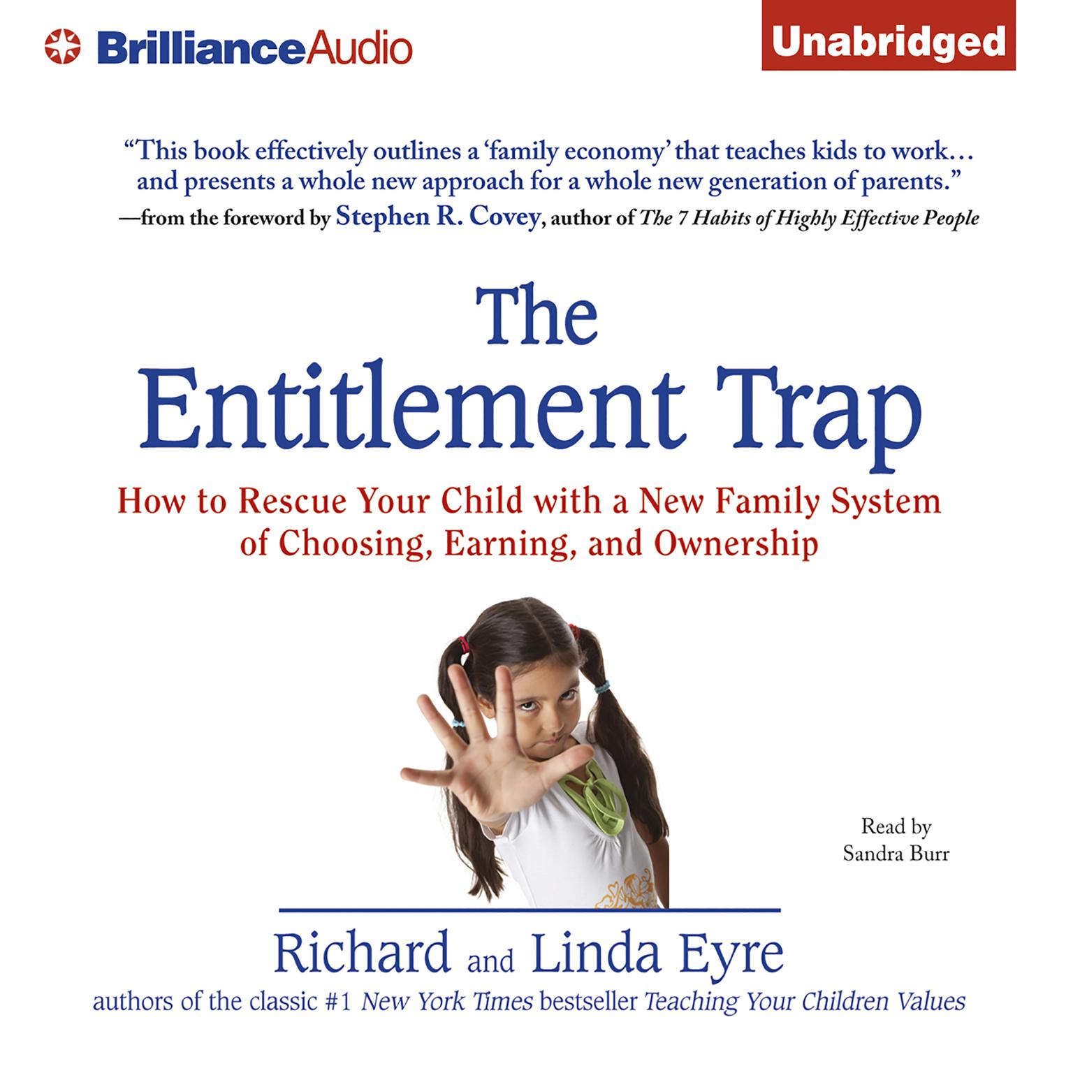 The Entitlement Trap: How to Rescue Your Child with a New Family System of Choosing, Earning, and Ownership Audiobook, by Richard Eyre